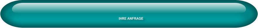 IHRE ANFRAGE