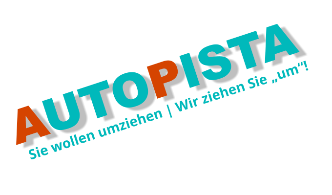 AUTOPISTA Sie wollen umziehen | Wir ziehen Sie „um“!